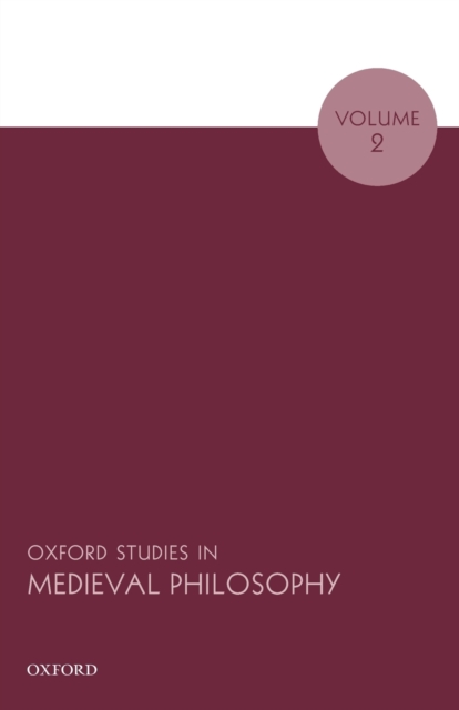Oxford Studies in Medieval Philosophy, Volume 2, Paperback / softback Book