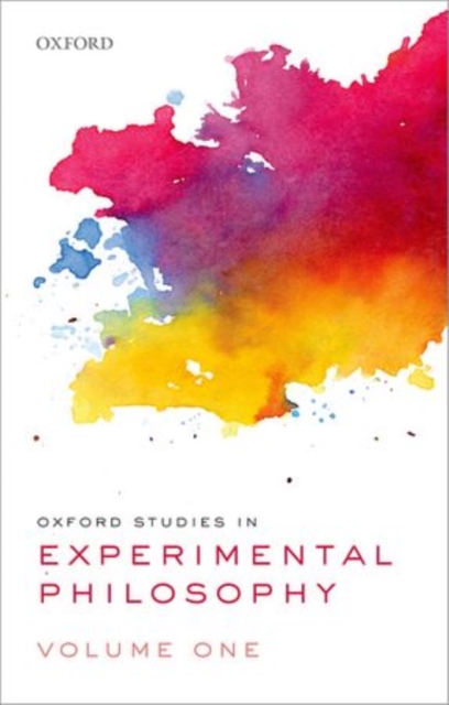 Oxford Studies in Experimental Philosophy, Volume 1, Hardback Book
