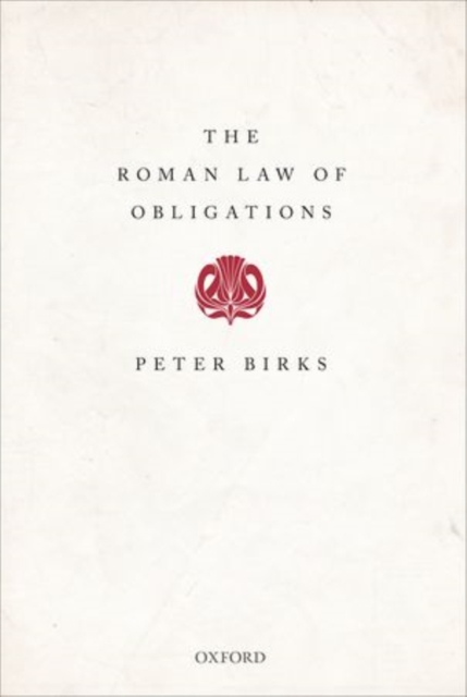 The Roman Law of Obligations, Hardback Book