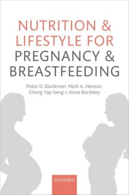 Nutrition and Lifestyle for Pregnancy and Breastfeeding, Paperback / softback Book