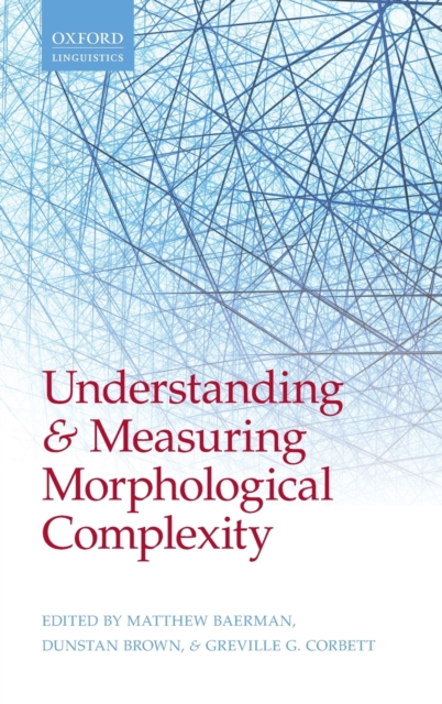 Understanding and Measuring Morphological Complexity, Hardback Book