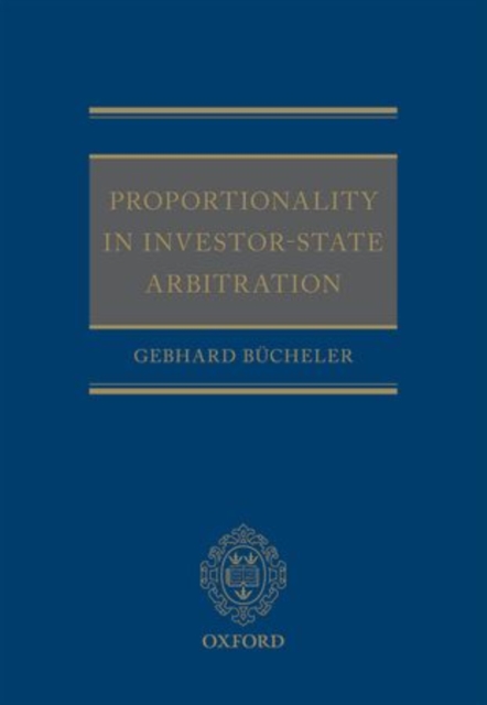 Proportionality In Investor-State Arbitration: Gebhard (Partner ...