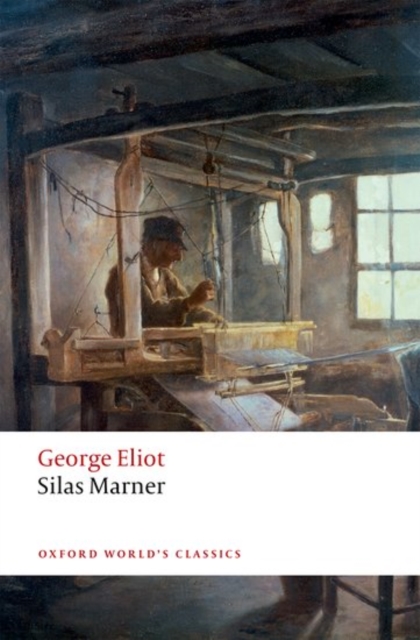 Silas Marner : The Weaver of Raveloe, Paperback / softback Book