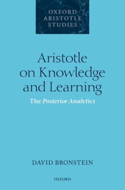 Aristotle on Knowledge and Learning : The Posterior Analytics, Hardback Book