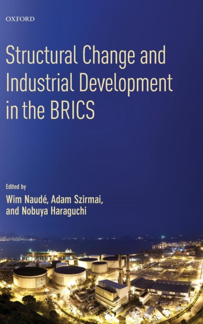 Structural Change and Industrial Development in the BRICS, Hardback Book
