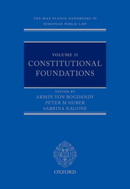 The Max Planck Handbooks in European Public Law : Volume II: Constitutional Foundations, Hardback Book
