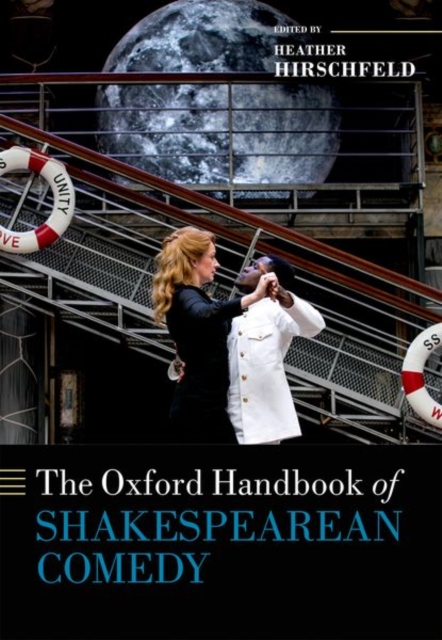 The Oxford Handbook of Shakespearean Comedy, Hardback Book