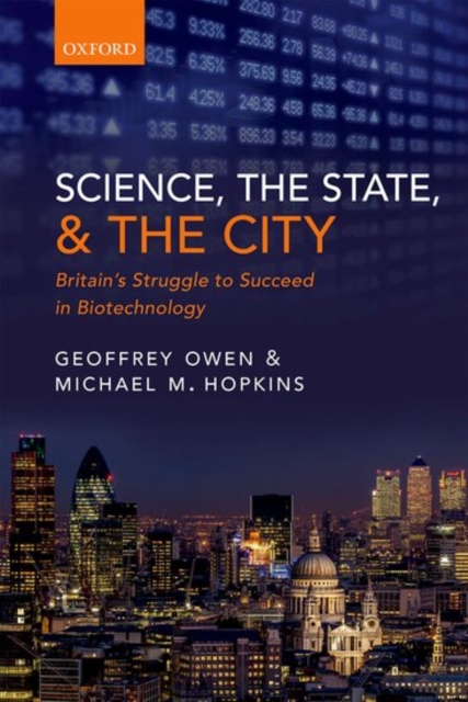 Science, the State and the City : Britain's Struggle to Succeed in Biotechnology, Hardback Book