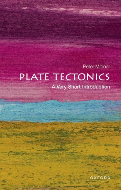 Plate Tectonics: A Very Short Introduction, Paperback / softback Book