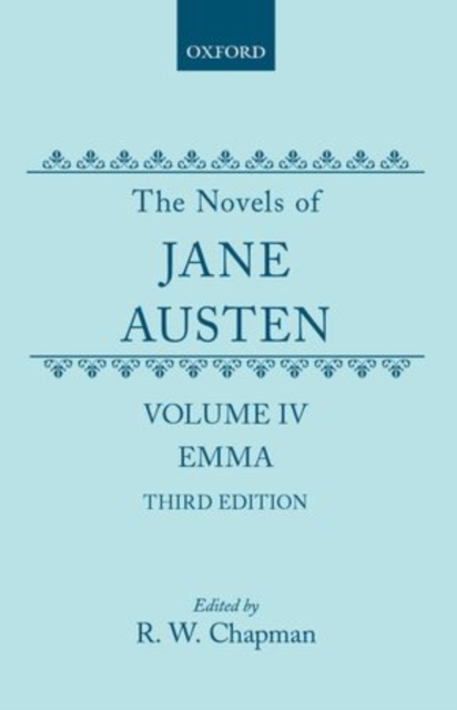 The Novels of Jane Austen : Volume IV: Emma, Hardback Book