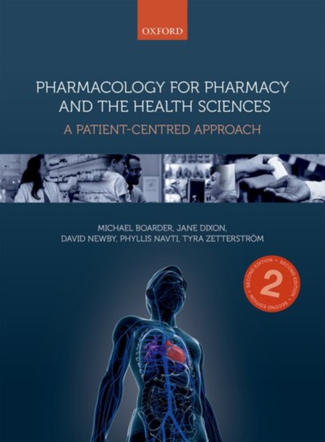 Pharmacology for Pharmacy and the Health Sciences : A patient-centred approach, Paperback / softback Book