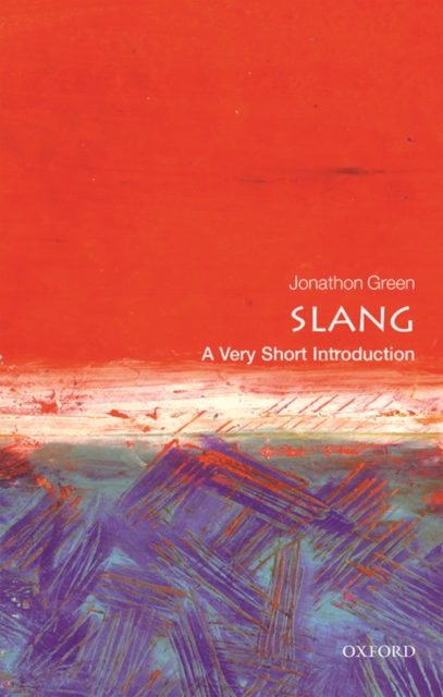 Slang: A Very Short Introduction, Paperback / softback Book