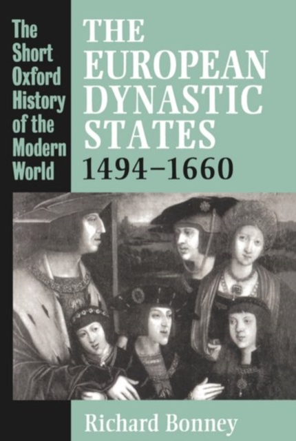 The European Dynastic States 1494-1660, Paperback / softback Book