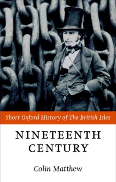 The Nineteenth Century : The British Isles 1815-1901, Paperback / softback Book