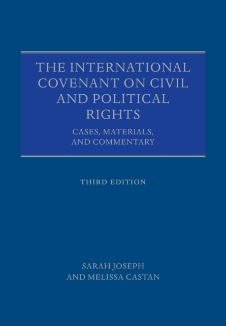 The International Covenant on Civil and Political Rights : Cases, Materials, and Commentary, Paperback / softback Book