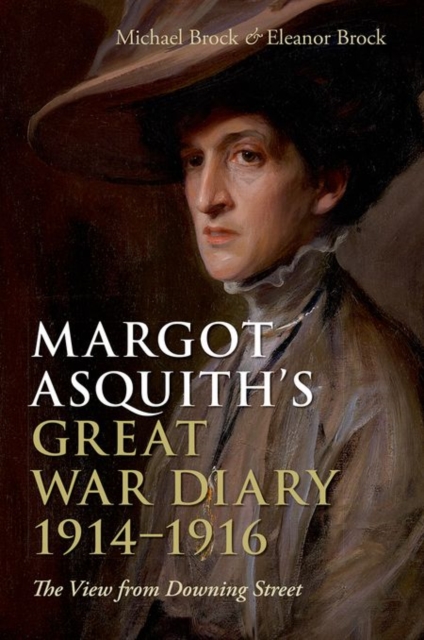 Margot Asquith's Great War Diary 1914-1916 : The View from Downing Street, Paperback / softback Book
