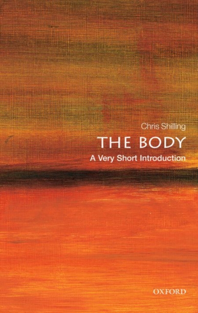 The Body: A Very Short Introduction, Paperback / softback Book