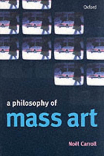 A Philosophy of Mass Art, Paperback / softback Book