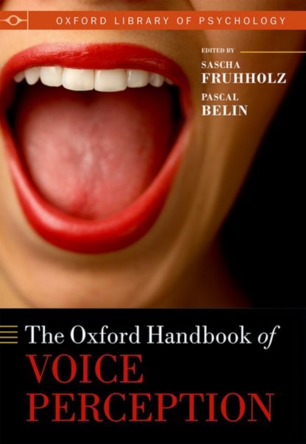 The Oxford Handbook of Voice Perception, Hardback Book