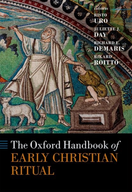 The Oxford Handbook of Early Christian Ritual, Hardback Book