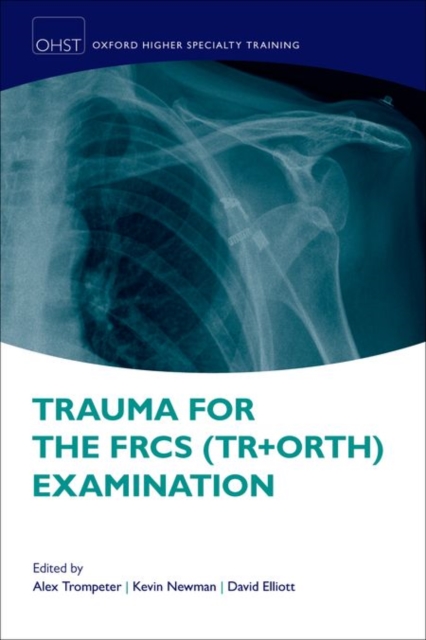 Trauma for the FRCS (Tr + Orth) Examination, Paperback / softback Book