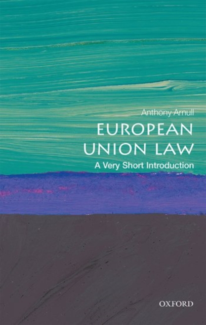 European Union Law: A Very Short Introduction, Paperback / softback Book