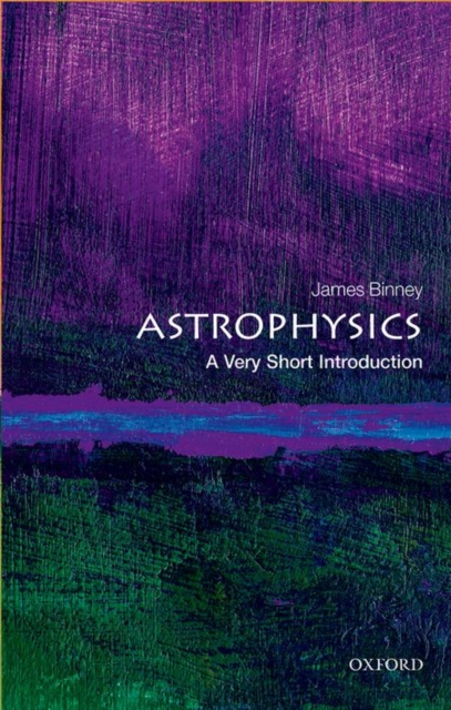 Astrophysics: A Very Short Introduction, Paperback / softback Book