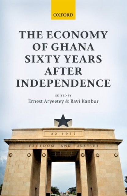 The Economy of Ghana Sixty Years after Independence, Hardback Book