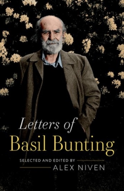 Letters of Basil Bunting, Hardback Book