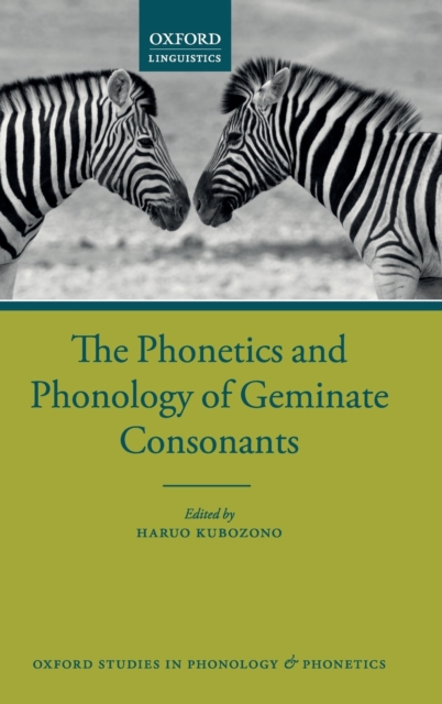 The Phonetics and Phonology of Geminate Consonants, Hardback Book