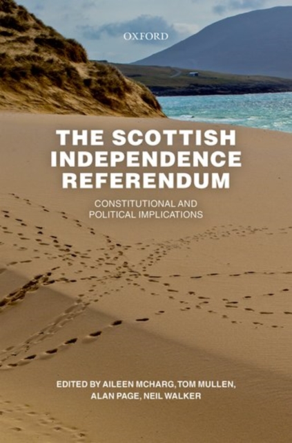 The Scottish Independence Referendum : Constitutional and Political Implications, Paperback / softback Book