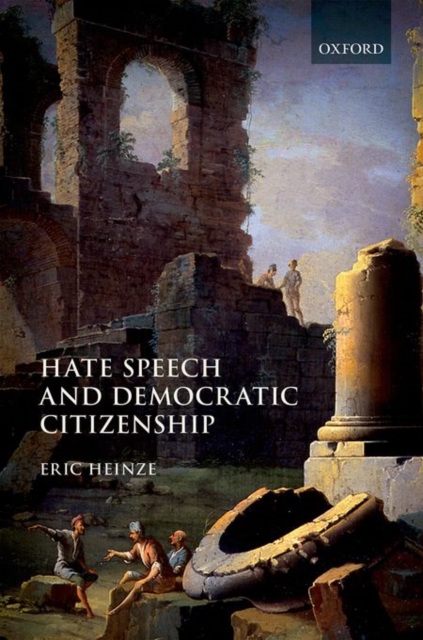 Hate Speech and Democratic Citizenship, Hardback Book