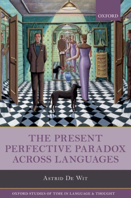 The Present Perfective Paradox across Languages, Hardback Book