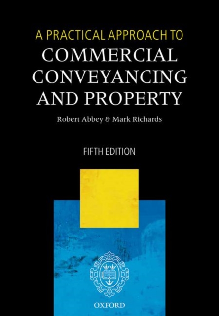 A Practical Approach to Commercial Conveyancing and Property, Paperback / softback Book