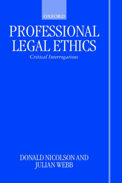 Professional Legal Ethics : Critical Interrogations, Hardback Book