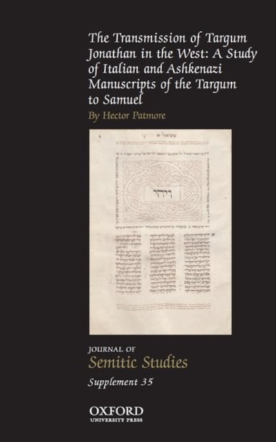 The Transmission of Targum Jonathan in the West: A Study of Italian and Ashkenazi Manuscripts of the Targum to Samuel, Hardback Book