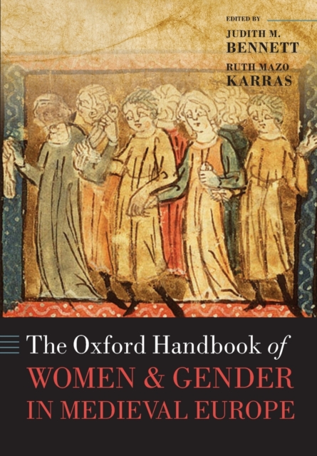 The Oxford Handbook of Women and Gender in Medieval Europe, Paperback / softback Book
