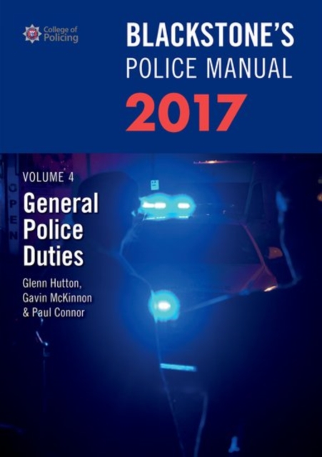 Blackstone's Police Manual Volume 4: General Police Duties 2017, Paperback / softback Book
