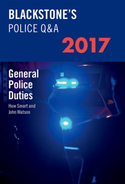 Blackstone's Police Q&A: General Police Duties 2017, Paperback / softback Book