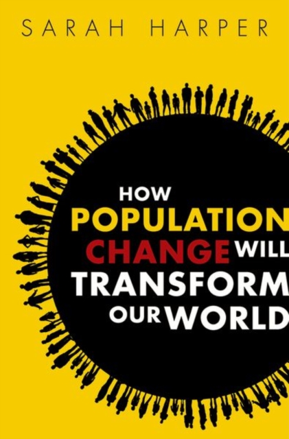 How Population Change Will Transform Our World, Paperback / softback Book