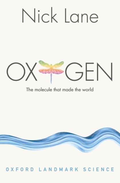 Oxygen : The molecule that made the world, Paperback / softback Book
