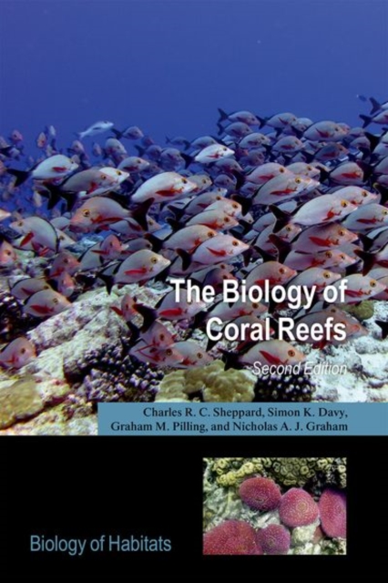 The Biology of Coral Reefs, Hardback Book