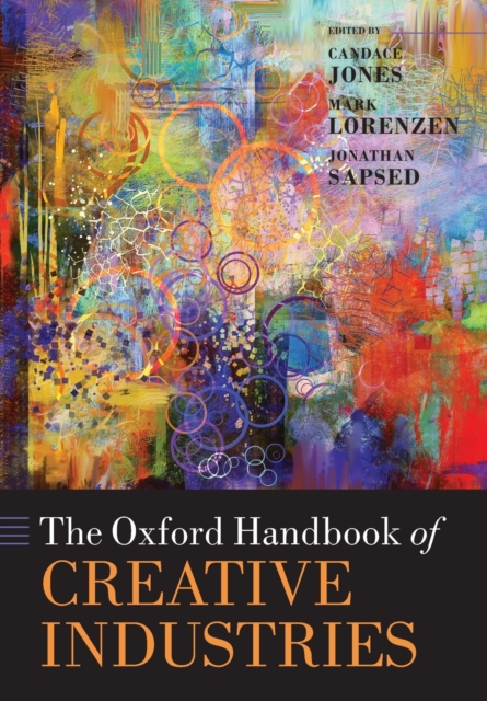 The Oxford Handbook of Creative Industries, Paperback / softback Book