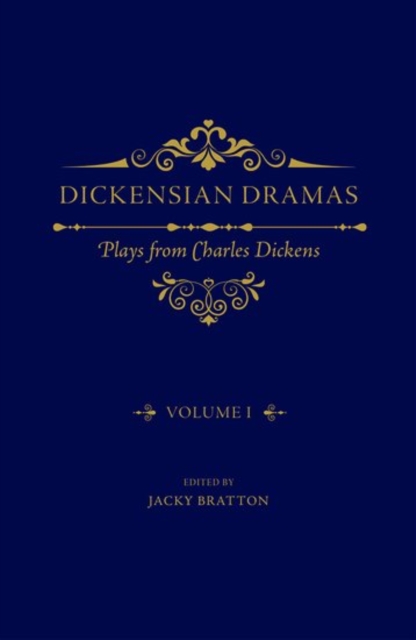 Dickensian Dramas, Volume 1 : Plays from Charles Dickens, Hardback Book
