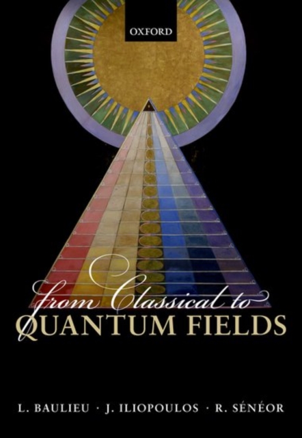 From Classical to Quantum Fields, Paperback / softback Book