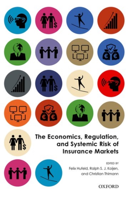 The Economics, Regulation, and Systemic Risk of Insurance Markets, Hardback Book