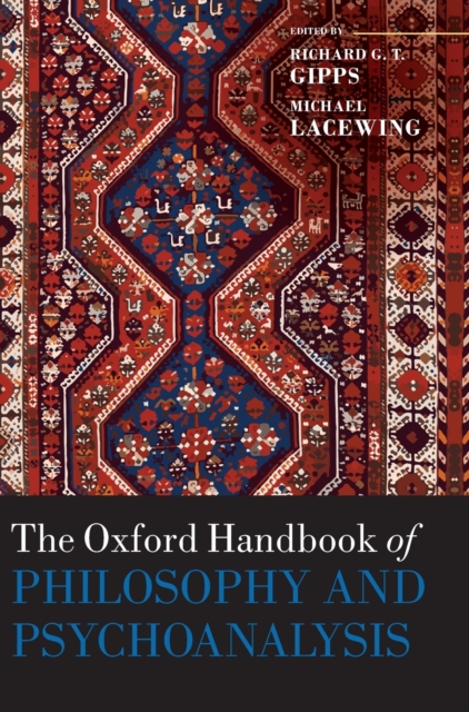 The Oxford Handbook of Philosophy and Psychoanalysis, Hardback Book