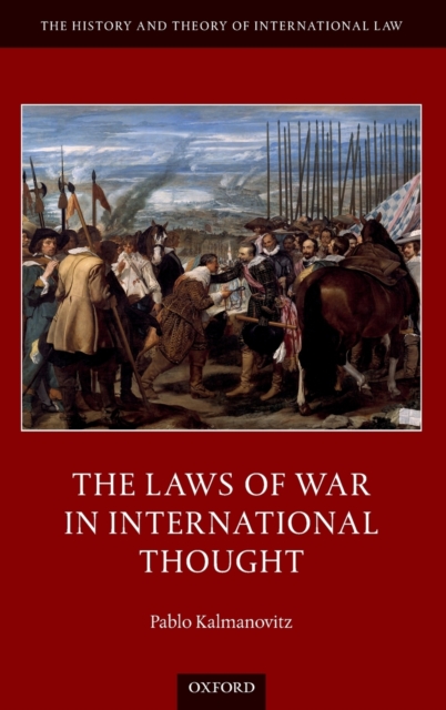 The Laws of War in International Thought, Hardback Book