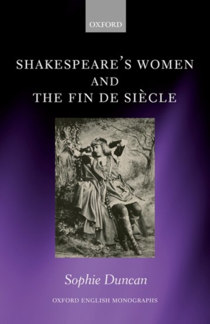 Shakespeare's Women and the Fin de Siecle, Hardback Book