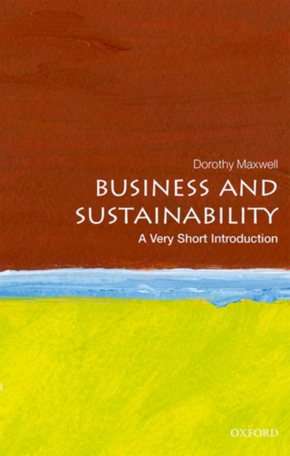 Business and Sustainability: A Very Short Introduction, Paperback / softback Book